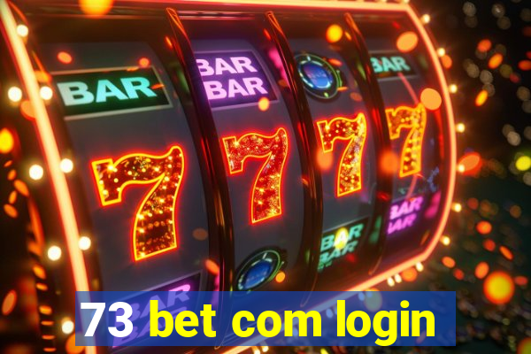 73 bet com login